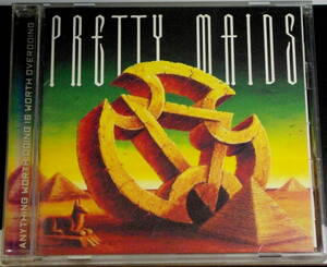 PRETTY MAIDS / ANYTHING WORTH DOING IS WORTH OVERDOING