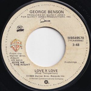 George Benson Love X Love / Love Dance Warner Bros. US WBS49570 204447 SOUL DISCO ソウル ディスコ レコード 7インチ 45
