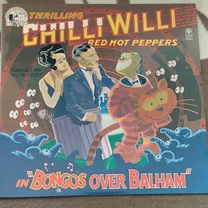 CHILLI WILLI AND THE RED HOT PEPPERS / "BONGS OVER BALLHAM"