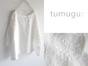 新品タグ付 tumugu ツムグ 2017SS 花柄 フラワー刺繍 プルオーバーリネンシャツ ブラウス FREE 白 オフホワイト ゆったり ネコポス対応