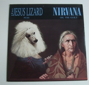 The Jesus Lizard X Nirvana Puss / Oh,The Guilt シングル 7inch 7インチ カラーヴァイナル Touch And Go TG83 ニルヴァーナ