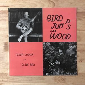 LP PETER CUSACK & CLIVE BELL/BIRD JUMPS INTO WOOD[UK ORIG: