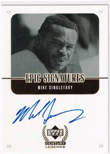 1999 Upper Deck Century Legends Epic Signatures Autograph #MS Mike Singletary Auto マイク・シングレタリー Bears 直筆サイン NFL