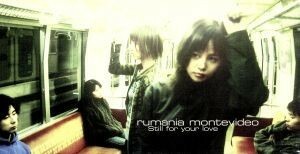 【８ｃｍ】Ｓｔｉｌｌ　ｆｏｒ　ｙｏｕｒ　ｌｏｖｅ／Ｇｏｏｄ－ｂｙｅ　Ｓｕｍｍｅｒ　Ｖａｃａｔｉｏｎ／ｒｕｍａｎｉａ　ｍｏｎｔｅｖｉ