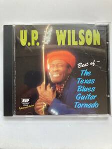 【ブルース】U.P.ウィルソン（U.P. WILSON) 「BEST OF - THE TEXAS BLUES GUITAR TORNADO」(レア）中古CD、UKオリジナル初盤、BL-990