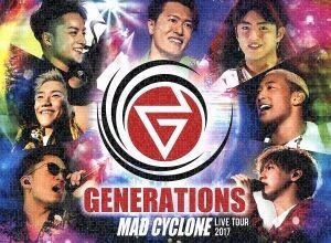 ＧＥＮＥＲＡＴＩＯＮＳ　ＬＩＶＥ　ＴＯＵＲ　２０１７　ＭＡＤ　ＣＹＣＬＯＮＥ（初回生産限定版）／ＧＥＮＥＲＡＴＩＯＮＳ　ｆｒｏｍ　