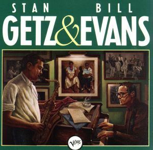 【輸入盤】ＳＴＡＮ　ＧＥＴＺ　＆　ＢＩＬＬ　ＥＶＡＮＳ／スタン・ゲッツ（ｔｓ）,ビル・エヴァンス