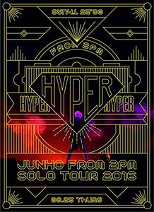【中古】 JUNHO (From 2PM) Solo Tour 2016 HYPER (完全生産限定盤) (Blu-ra