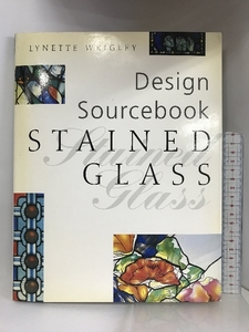 【図録・洋書】Design Sourcebook STAINED GLASS LYNETTE WRIGLEY