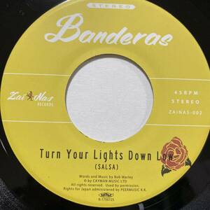 BANDERAS バンデラス Turn You Lights Down Low AY JOE! 7inch 7インチ 45 EP Bob Marley カバー サルサ ラテン 鎮座dopeness レゲエ