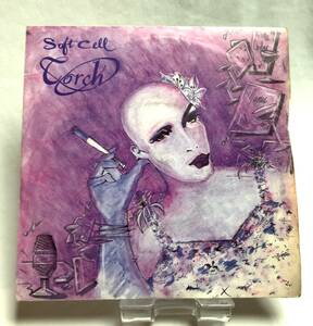 Soft Cell Torch 1982 Orig.UK オリジナル盤/輸入盤EP 7インチシングル Some Bizzare Phonogram (London)ソフトセル/マークアーモンド