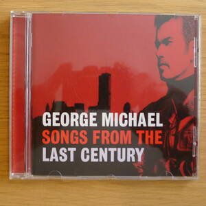 GEORGE MICHAEL SONGS FROM THE LAST CENTURY/ジョージマイケル ソングスフロム ザ ラストセンチュリー