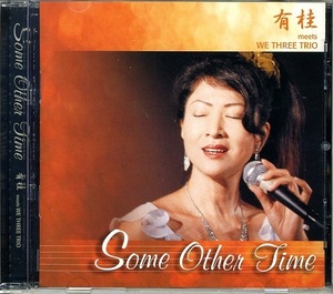 有桂 / SOME OTHER TIME 三上クニ 高梨道生 長谷川明彦 山田壮晃 WE THREE TRIO