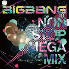 BIGBANG NON STOP MEGA MIX mixed by DJ WILDPARTY 中古 CD