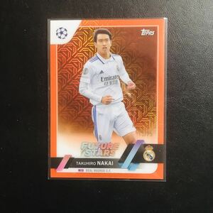 (25枚限定！) 中井卓大 / 2022-23 Topps UEFA Japan Edition SOCCER Orange #/25 パラレルカード レアルマドリード