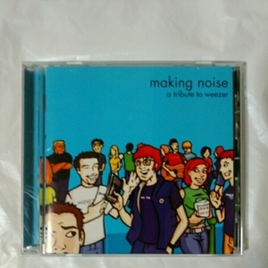 making noise a tribute to weezer 国内盤、解説・歌詞付き
