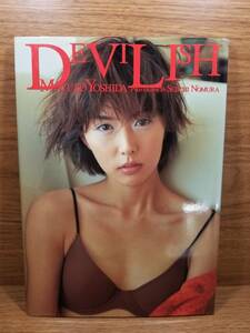 吉田真由子 写真集DEVILISH　撮影 野村誠一