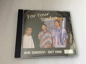 FOR YOUR RADIO IKIE SMOOV! SET ONE/ dj muro kiyo koco kenta q-tip gangstarr jaydee madlib peterock ivory g-funk g-luv 黒田大介