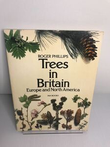 Trees in Britain, Europe and North America 図録　写真集　イギリス　樹木　種　木の葉　花　洋書