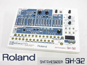 S3085M ROLAND ローランド SH-32 シンセサイザー アダプター欠品のため動作未確認 ジャンク品