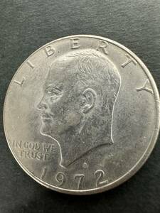 ★コレクター必見！！ アメリカ リバティコイン 1ドル硬貨 アイゼンハワー 1972年 約22.5g アンティークコイン 古銭 外貨 未洗浄 F120806