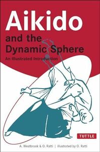 [A12265156]Aikido and the Dynamic Sphere: An Illustrated Introduction (Tutt