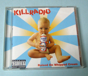 Kill Radio / Raised On Whipped Cream◆CD◆中古品