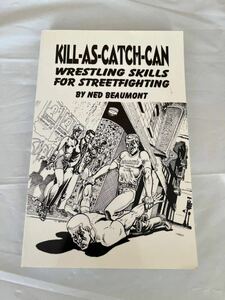 洋書　Kill as Catch Can キル・アズ・キャッチ・キャン