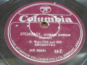 L#1801◆SP盤◆ G. WALTER and HIS ORCHESTRA - SPEAKEASY, CUBAN DANCE ／ BOLERO　コロムビア M-7