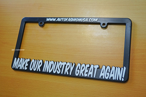 AutoFashion USAライセンスフレーム ナンバーフレーム- Make Our Industry Great Again USDM北米JDM VIP San Diego オートファッション