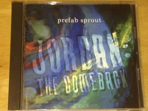 PREFAB SPROUT JORDAN THE COMEBACK 日本盤 CD