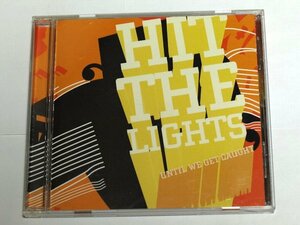 HIT THE LIGHTS / UNTIL WE GET CAUGHT ヒット・ザ・ライツ CD EP