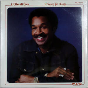 ◆LITTLE MILTON/PLAYING FOR KEEPS (US LP/Sealed)