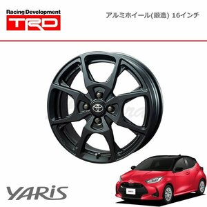 TRD アルミホイール(鍛造) 16インチ 1本 ヤリス MXPH10 MXPH15 MXPA10 MXPA15 20/1～ 除く14インチホイール(2WD)付車