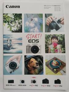 □Canon START EOS カタログ EOS M6 MarkⅡ EOS M200 EOS kiss M2 EOS Kiss X10i EOS Kiss X10 EOS KISS X90 エントリークラス総合カタログ