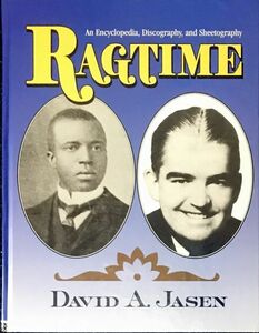 ラグタイム百科事典 Ragtime An Encyclopedia Discography and Sheetography 輸入楽譜/洋書/辞書/歴史/ピアノ/david a jasen