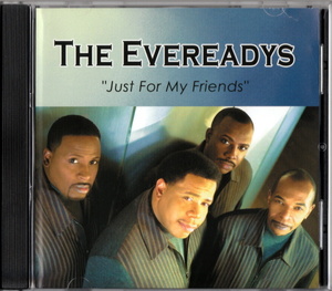 THE EVEREADYS - JUST FOR MY FRIENDS (2005) (Prod. MARCUS DEVINE & CORDELL WALTON) インディソウル／ゴスペル 傑作 GOSPEL/R&B/SOUL