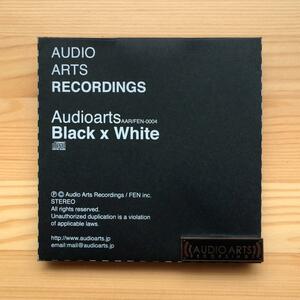 Audioarts　Black x White　2010年　ピンバッヂ付き　Audio Arts Recordings　AAR/FEN-0004　ダウンテンポ　永直樹　藤原ヒロシ　CALM