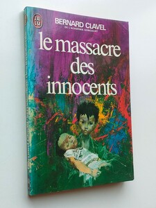 le massacre des innocents Bernard Clavel 仏語洋書ペーパーバック