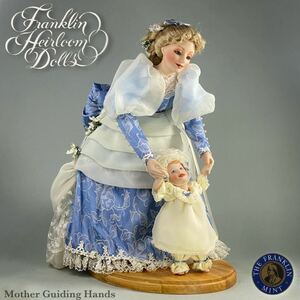 MJ240306-5【希少美品】FRANKLIN MINT フランクリンミント FRANKLIN HEIRLOOM DOLLS 『手を導く母』ビスクドール 西洋人形 約43.5cm