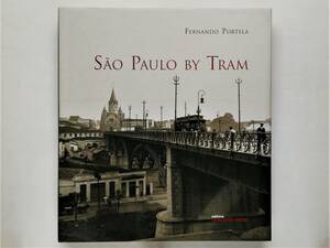 Sao Paulo by Tram　サンパウロ 路面電車 トラム 鉄道 ブラジル Brazil 写真集