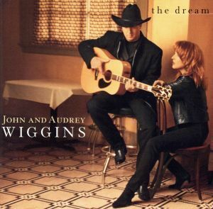 【輸入盤】Ｔｈｅ　Ｄｒｅａｍ／Ｊｏｈｎ＆ＡｕｄｒｅｙＷｉｇｇｉｎｓ