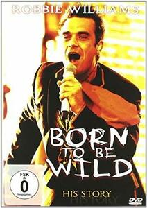 【中古】 Robbie Williams Born to Be Wild [DVD] [輸入盤]