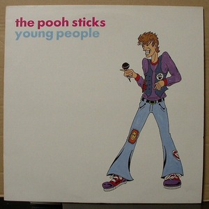 the pooh sticks - young people/UK盤/中古12インチ!!2335