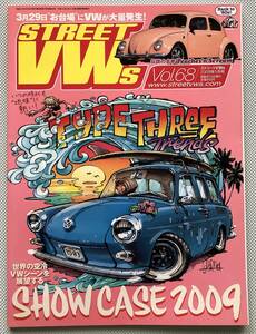STREET VWs Vol.68 2009年 5月号 『SHOW CASE 2009』『TYPE THREE TREND』　空冷VW　空冷ビートル　ワーゲンバス