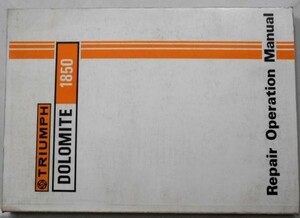 TRIUMPH DOLOMITE 1850 REPAIR OPERATION Manual