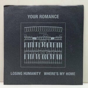 美品!! 7インチ YOUR ROMANCE Losing Humanity / Where