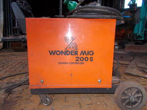 株式会社ヤシマ　　MIG溶接機　WONDER MIG２００S　３相２００V　５０：６０HZ.　一式　ボンベと消耗材別途要ス　動作確認済　中古