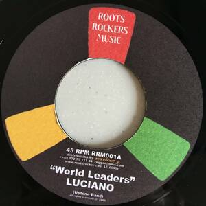 Luciano / World Leaders　[Roots Rockers Music - RRM001]