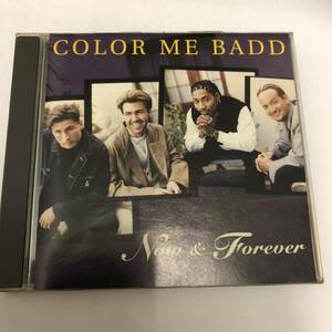 ●COLOR ME BADD / ＮＯＷ & ＦＯＲＥＶＥＲ　　 カラーミーバッド●